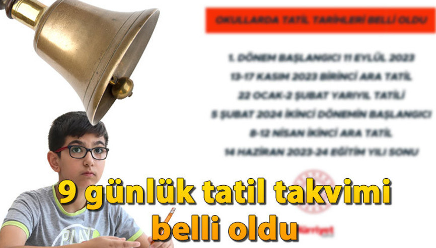 MEB ÇALIŞMA TAKVİMİ 2023-2024: Okullarda 9 günlük tatil ne zaman başlıyor Okulların kapanış tarihi belli oldu