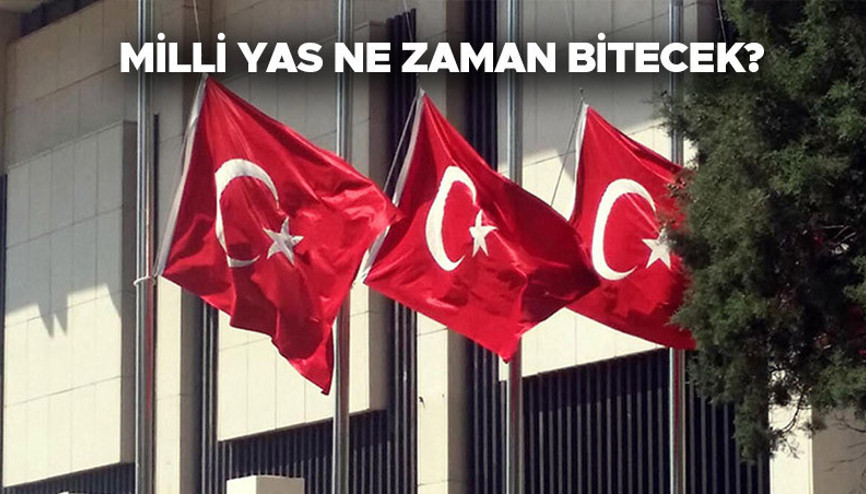 Milli yas ne zaman bitecek, bugün mü bitiyor Milli yas (ulusal yas) kaç gün, hangi günler Cumhurbaşkanlığı Kararnamesi ile belli oldu Milli yas ne zaman bitecek, bugün mü bitiyor Milli yas (ulusal yas) kaç gün, hangi günler Cumhurbaşkanlığı Kararnamesi ile belli oldu