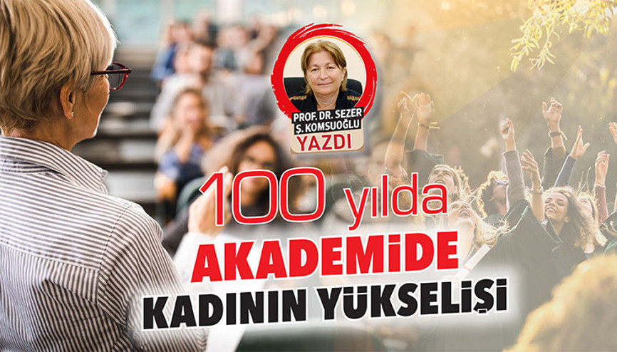 100 yılda akademide kadının yükselişi