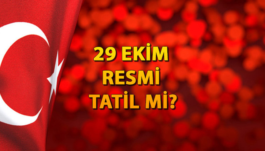 29 EKİM CUMHURİYET BAYRAMI RESMİ TATİL Mİ, NE ZAMAN Cumhuriyet Bayramı hangi güne denk geliyor Çalışanlar ek mesai alır mı 29 EKİM CUMHURİYET BAYRAMI RESMİ TATİL Mİ, NE ZAMAN Cumhuriyet Bayramı hangi güne denk geliyor Çalışanlar ek mesai alır mı
