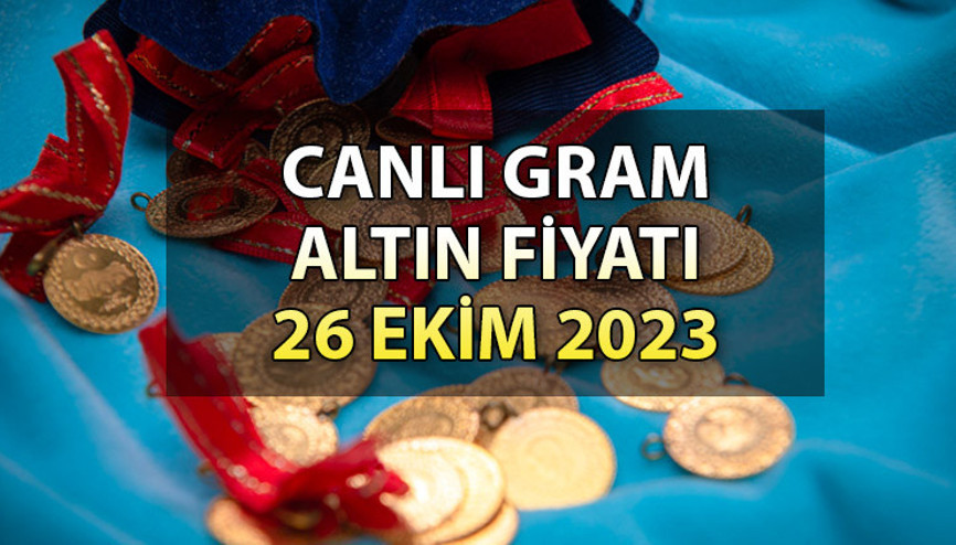 CANLI ALTIN FİYATLARI SON DURUM | Faiz kararı altın fiyatlarını etkiler mi Bugün gram altın, çeyrek altın, yarım altın ne kadar İşte, canlı altın fiyatları 26 Ekim Perşembe