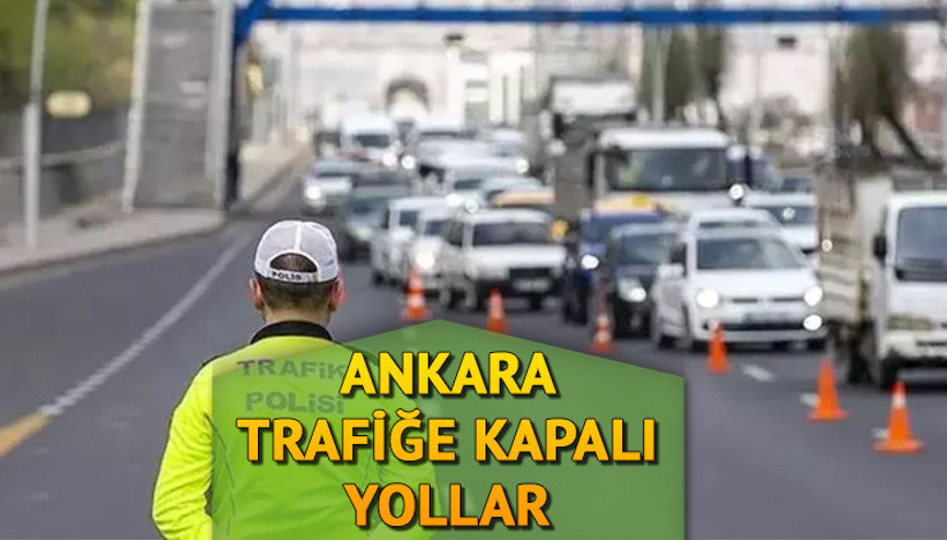 ANKARA KAPALI YOLLAR LİSTESİ 29 EKİM || Ankarada bugün hangi yollar kapalı olacak Trafiğe kapalı yollar ne zaman açılacak ANKARA KAPALI YOLLAR LİSTESİ 29 EKİM || Ankarada bugün hangi yollar kapalı olacak Trafiğe kapalı yollar ne zaman açılacak