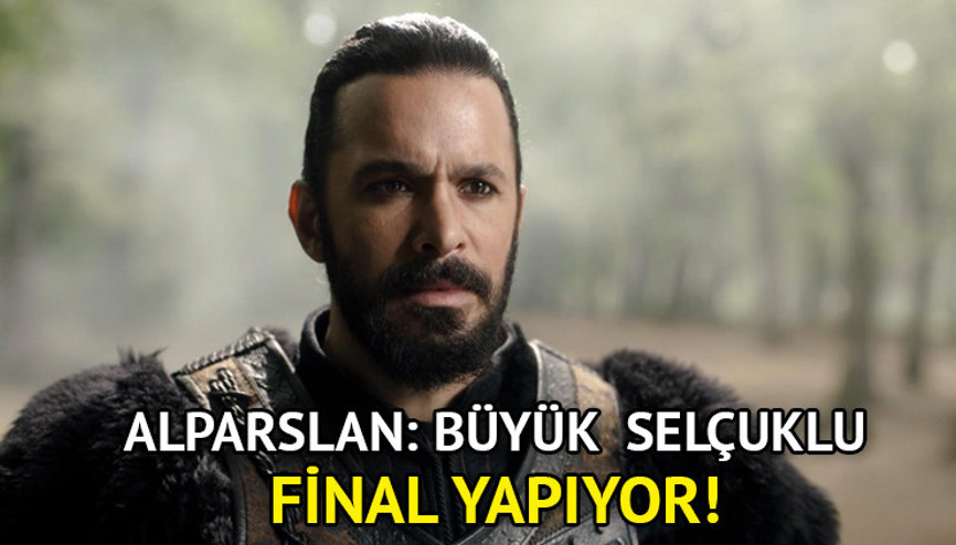 Alparslan: Büyük Selçuklu final tarihi belli oldu Alparslan: Büyük Selçuklu bitiyor mu, ne zaman final yapacak