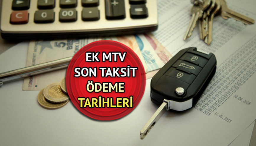 Ek MTV ne zaman ödenecek, son tarih hangi gün Milyonlarca araç sahibini ilgilendiriyor... Ek MTV 2. Taksit için son ödeme tarihi bilgisi