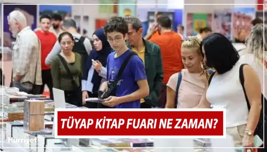 TÜYAP kitap fuarı ne zaman, başladı mı || TÜYAP 40. İstanbul Kitap Fuarı hangi günler açık İşte İstanbul fuar ziyaret saatleri ve tarihleri