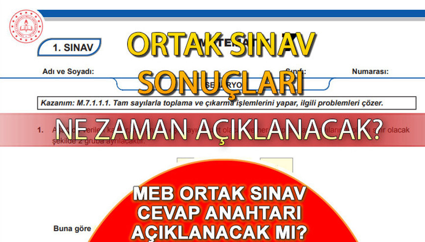 7. Sınıf MEB ortak yazılı sınav sonuçları ne zaman açıklanacak Matematik sınavı soruları ve cevapları açıklandı mı MEB ortak sınav sonuçları e-Okul’dan mı, nereden açıklanacak
