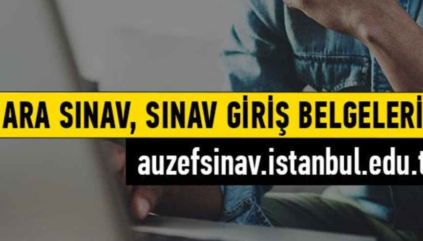 AUZEF sınav giriş belgesi sorgulama AUZEF ara sınav (vize) giriş yerleri bilgisi