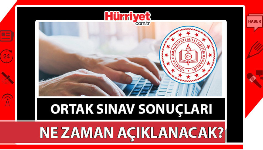 Ortak sınav sonuçları açıklandı mı, ne zaman açıklanacak 2023 MEB ortak sınav sonuçları nereden öğrenilir
