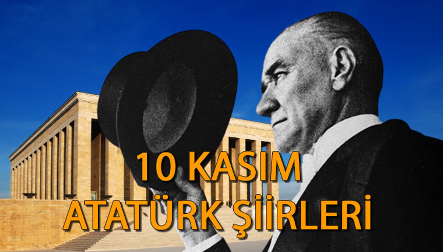 10 KASIM ŞİİRLERİ (2 kıtalık, 3 kıtalık, 4 kıtalık duygusal hiç bilinmeyen 10 Kasım ile ilgili şiirler) || Atatürkün 85. ölüm yıldönümüne özel 10 Kasım Atatürk şiirleri anlamlı seçenekler..