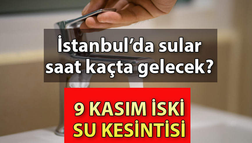 İSTANBUL (İSKİ) SU KESİNTİSİ ARIZA BİLGİSİ: 9 Kasım 2023 Esenler ve Bağcılar’da sular ne zaman gelecek İşte, su kesintisi yapılacak ilçeler İSTANBUL (İSKİ) SU KESİNTİSİ ARIZA BİLGİSİ: 9 Kasım 2023 Esenler ve Bağcılar’da sular ne zaman gelecek İşte, su kesintisi yapılacak ilçeler