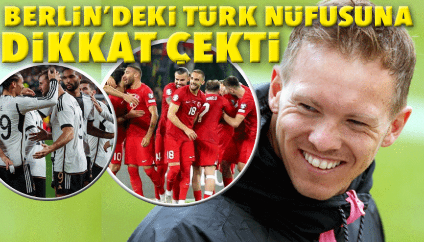 Nagelsmanndan Türkiye itirafı Gürültülü geçmesini bekliyorum