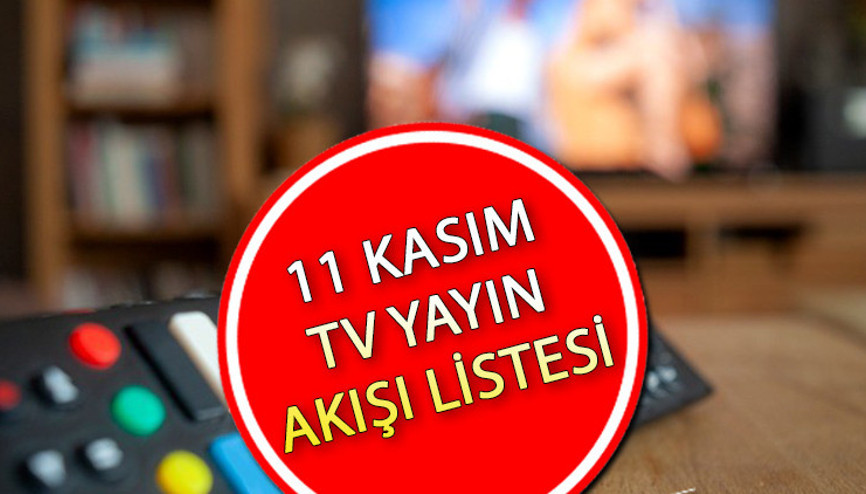 TV YAYIN AKIŞI 11 KASIM 2023 CUMARTESİ || Bugün televizyonda hangi diziler var Kanal D, Star TV, ATV, TRT1, TV8, Fox TV, Show TV yayın akışı ve tv rehberi TV YAYIN AKIŞI 11 KASIM 2023 CUMARTESİ || Bugün televizyonda hangi diziler var Kanal D, Star TV, ATV, TRT1, TV8, Fox TV, Show TV yayın akışı ve tv rehberi
