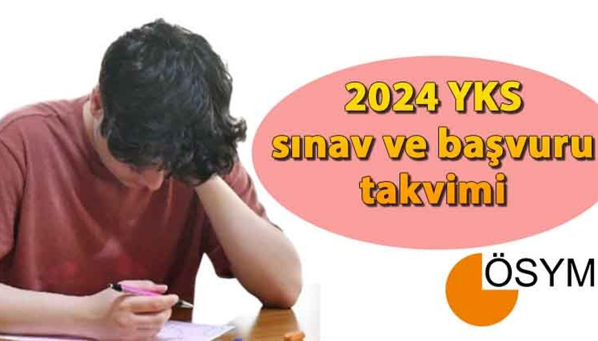 2024 YKS ne zaman 2024 üniversite sınavı ne zaman yapılacak, başvuru tarihi belli oldu mu