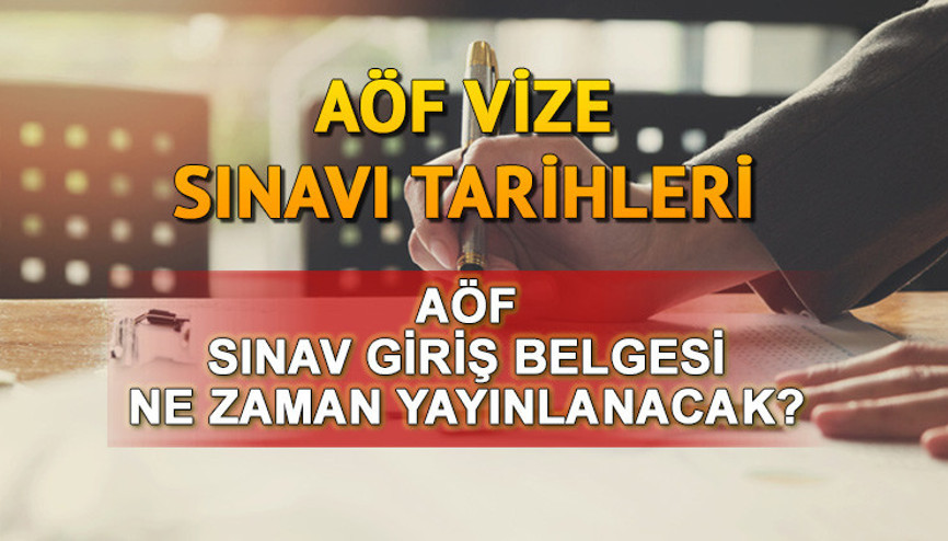 AÖF SINAV BELGESİ 2023: AÖF sınav giriş yerleri açıklandı mı, 1. dönem sınav giriş belgesi ne zaman yayınlanacak Açık Öğretim Fakültesi vize sınavları hangi tarihte