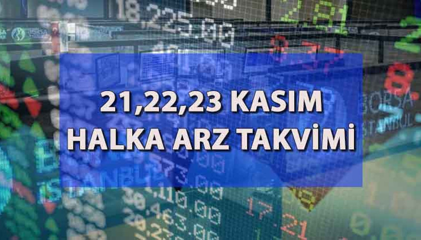 HALKA ARZ TAKVİMİ 23-24 KASIM 2023: Yeni halka arz olacak şirketler SPK tarafından açıklandı Bugün yeni halka arz var mı İşte, haftanın halka arz takvimi HALKA ARZ TAKVİMİ 23-24 KASIM 2023: Yeni halka arz olacak şirketler SPK tarafından açıklandı Bugün yeni halka arz var mı İşte, haftanın halka arz takvimi