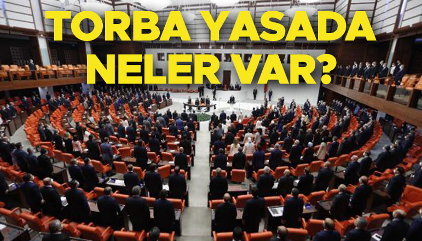 TORBA YASADA NELER VAR 80 madde torba yasa ne zaman çıkacak Torba yasa maddeleri neler TORBA YASADA NELER VAR 80 madde torba yasa ne zaman çıkacak Torba yasa maddeleri neler