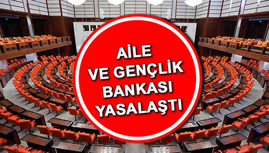 AİLE VE GENÇLİK BANKASI BAŞVURUSU 2023 | Aile ve Gençlik Bankası kuruldu mu 2 yıl ödemesiz evlilik kredisi şartları neler olacak TBMMde kabul edildi...