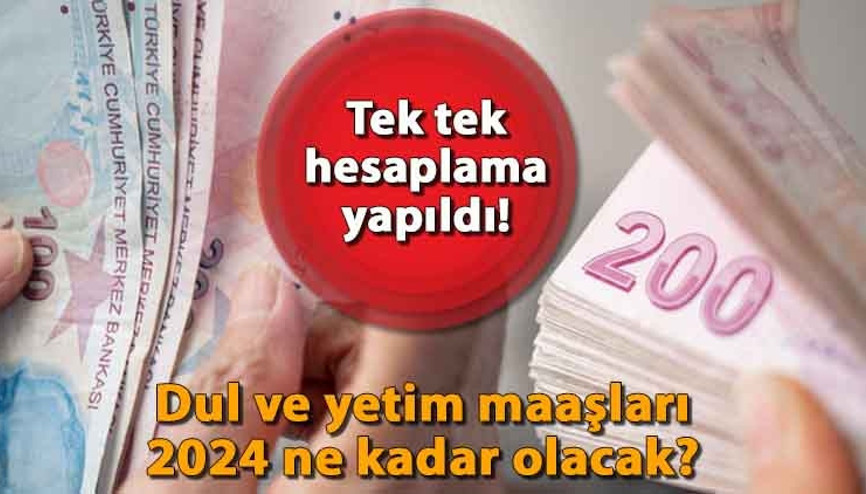 DUL VE YETİM ZAMLI MAAŞLAR 2024 NE KADAR OLACAK Ocak’ta en düşük ve en yüksek dul ve yetim maaşı hesaplamaları