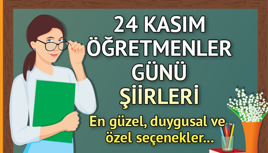24 KASIM ÖĞRETMENLER GÜNÜ ŞİİRLERİ (En güzel Öğretmenler Günü şiirleri) | 2,3,4,5 kıtalık ilkokul, ortaokul ve lise için 24 Kasım Öğretmenler Günü şiirlerini tercih edin...  İşte en duygusal, etkileyici, uzun ve kısa alternatifler...