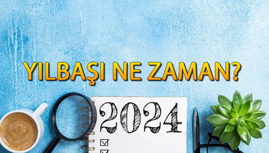 Yılbaşı ne zaman, hangi güne denk geliyor 2024 yılbaşı tatili kaç gün olacak 2024 Resmi tatiller listesi