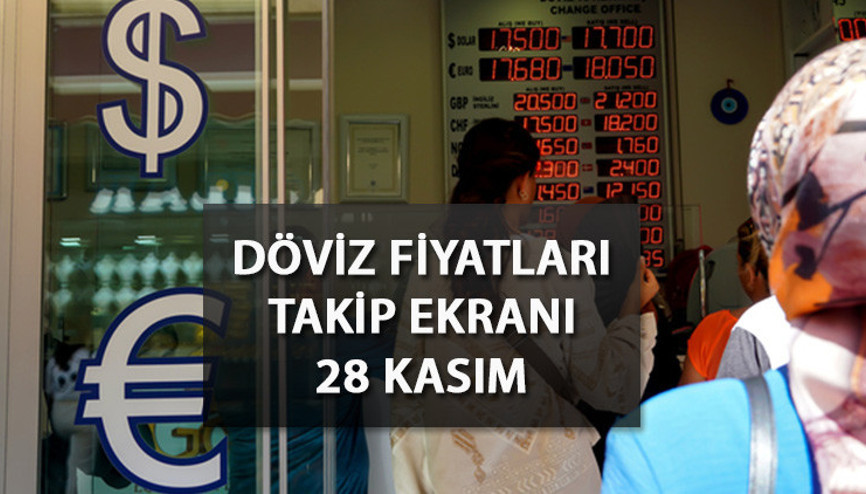 DÖVİZ FİYATLARI SON DURUM 28 KASIM: Dolar ve Euro ne kadar 1 Dolar ve 1 Euro kaç TL İşte canlı takip ekranı...