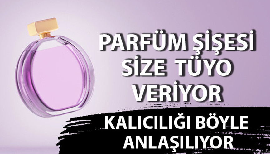 Parfümün kalıcılığı şişenin altındaki 3 harfte gizliymiş Parfüm alırken mutlaka bakılmalı