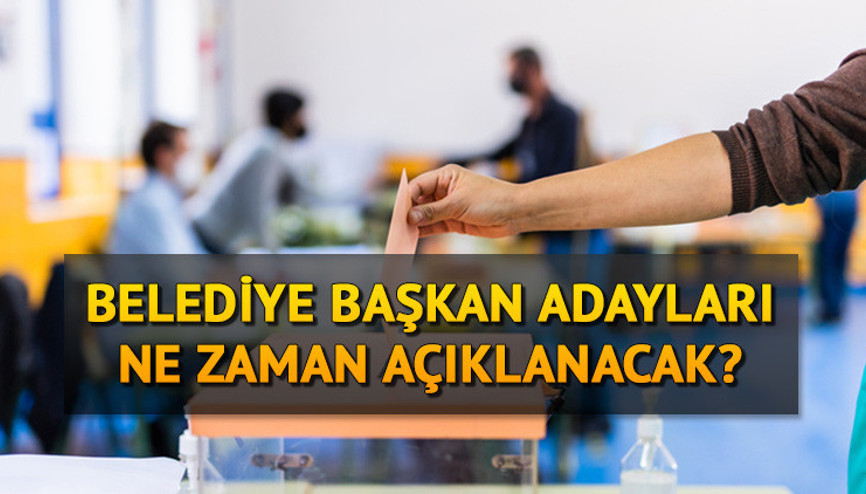 Belediye başkan adayları ne zaman açıklanacak 2024 yerel seçimleri için adaylık başvuruları devam ediyor