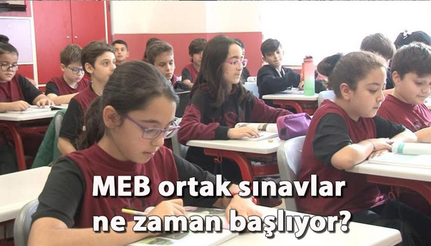 MEB 6. SINIF VE 9. SINIF ORTAK SINAVLAR NE ZAMAN MEB örnek soruları yayımladı