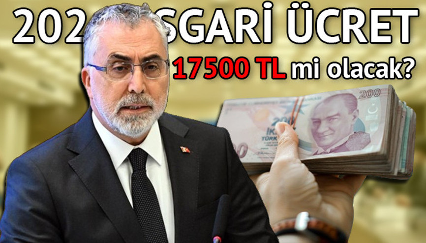 ASGARİ ÜCRET SON DAKİKA AÇIKLAMALARI Asgari ücretle ilgili tüm senaryolar masada Bakan Işıkhan’dan asgari ücret 17500 TL’ yorumu