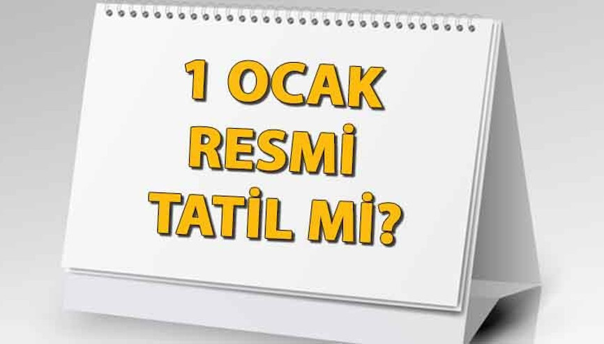 1 OCAK RESMİ TATİL Mİ, OKULLAR KAPALI MI OLACAK 1 Ocak 2024 Pazartesi resmi tatil bilgisi 1 OCAK RESMİ TATİL Mİ, OKULLAR KAPALI MI OLACAK 1 Ocak 2024 Pazartesi resmi tatil bilgisi