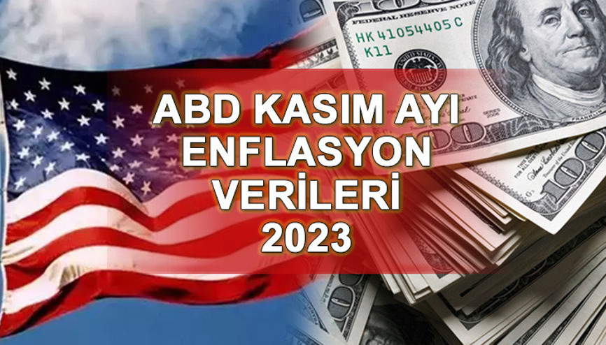 ABD ENFLASYON VERİLERİ KASIM 2023: ABD enflasyon rakamları belli oldu İşte FED faiz karası öncesinde kritik veriler...
