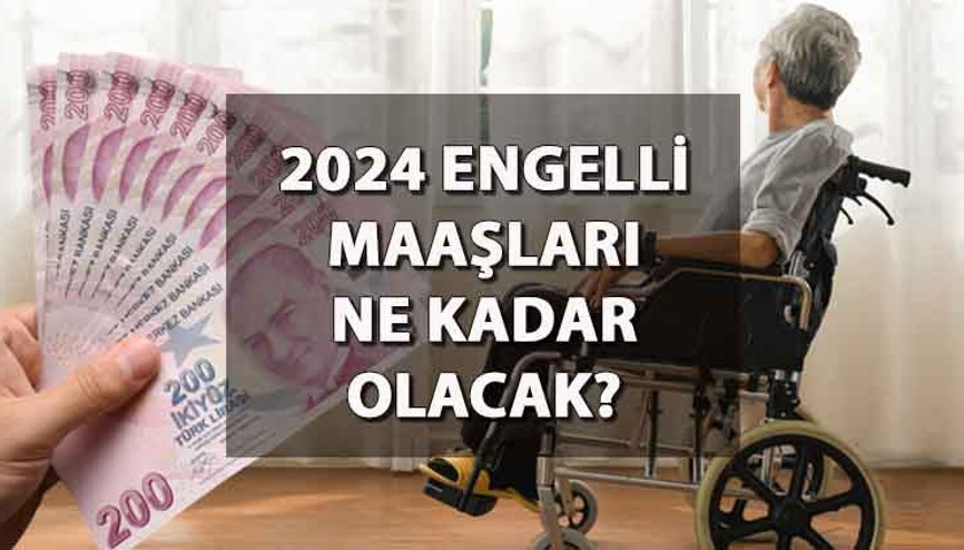 ENGELLİ AYLIĞI NE KADAR OLACAK 2024 Engelli maaşı zamlanacak mı, kaç TL İşte, %40-69 ve 70 üzeri engelli maaşı gelişmeleri son dakika