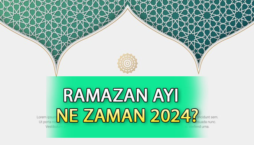 Ramazan ne zaman 2024 İlk oruç hangi gün tutulacak Diyanet 2024 Ramazan ayı ve Ramazan Bayramı tarihleri