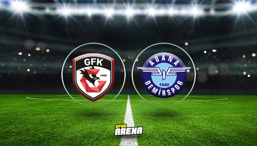Gaziantep FK Adana Demirspor maçı ne zaman saat kaçta hangi kanalda İşte canlı yayın bilgisi
