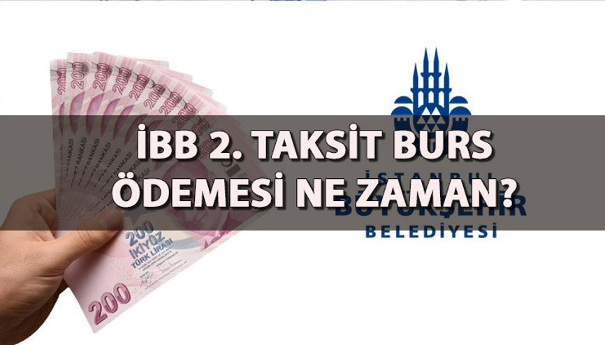 İBB BURS 2. TAKSİT ÖDEMESİ NE ZAMAN 2023-2024 İBB burs ücretleri ne kadar İBB BURS 2. TAKSİT ÖDEMESİ NE ZAMAN 2023-2024 İBB burs ücretleri ne kadar