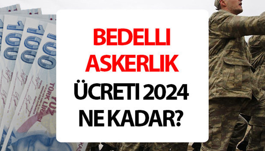 YENİ BEDELLİ ASKERLİK ÜCRETİ NE KADAR OLACAK 2024 Bedelli askerlik zamlandı mı, kaç TL oldu Bedelli askerlik için beklenen hesaplama
