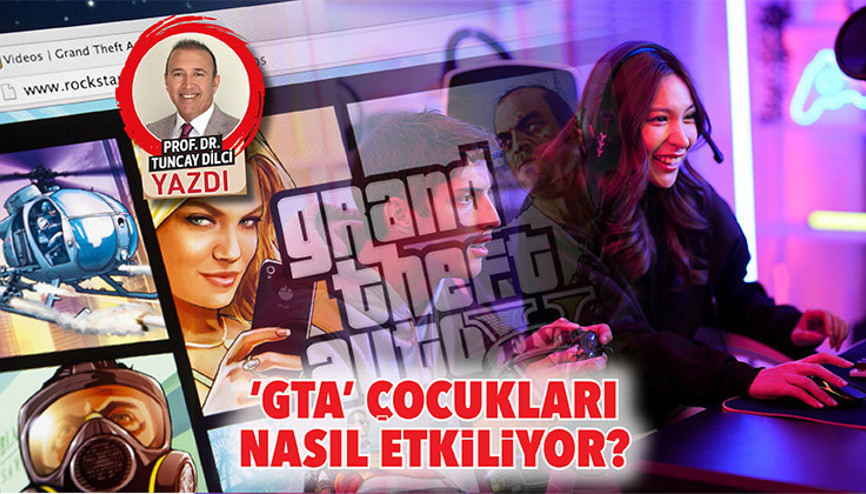 GTA çocukları nasıl etkiliyor