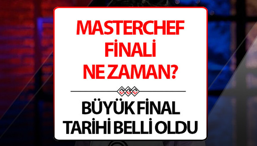 MasterChef ne zaman bitecek MasterChef All Star finali hangi gün Survivor başlıyor, sezon sonu yaklaşıyor