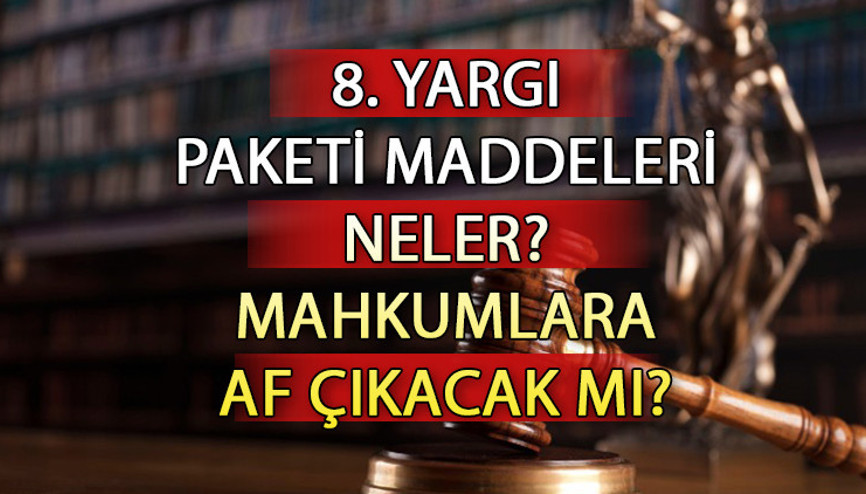 8. YARGI PAKETİ SON DURUM ||  Yeni Yargı paketi meclisten geçti mi Yargı paketiyle mahkumlara genel af var mı, ceza infaz yasası olacak mı Gözler TBMMde...