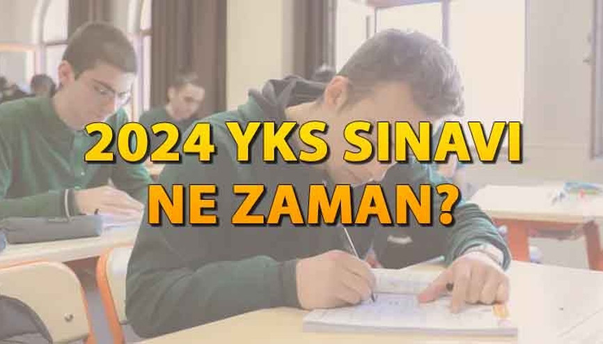 YKS BAŞVURULARI 2024 NE ZAMAN ÖSYM Üniversite sınavı başvuru tarihleri TYT, AYT ve YDT sınav takvimi