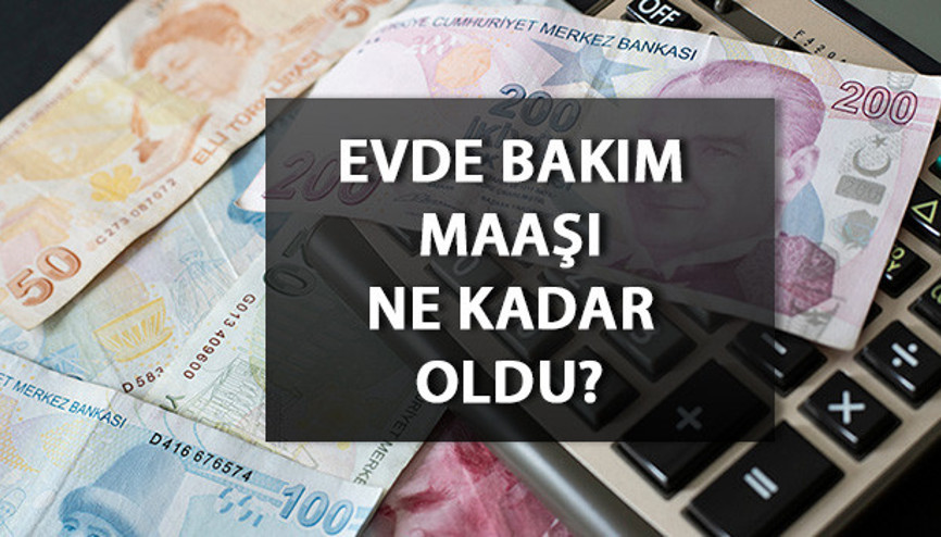 EVDE BAKIM MAAŞI 2024 OCAK SON DAKİKA: Evde bakım maaşı zamlandı mı, ne kadar oldu İşte yeni evde bakım maaşı tutarı hesaplaması