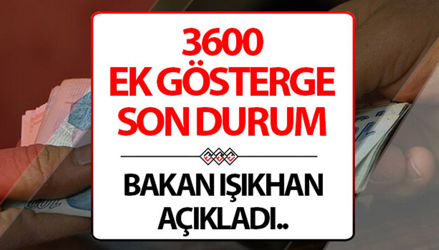 3600 EK GÖSTERGE ÇIKTI MI, NE ZAMAN VERİLECEK Bakan Işıkhandan çok önemli açıklama.. En az 4 bin 500 TL ve 150 bin TL 3600 EK GÖSTERGE ÇIKTI MI, NE ZAMAN VERİLECEK Bakan Işıkhandan çok önemli açıklama.. En az 4 bin 500 TL ve 150 bin TL