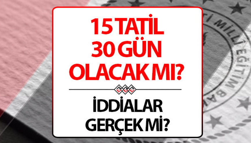 15 tatil 1 ay mı oldu, uzatıldı mı Resmi açıklama geldi.. İkinci dönem ne zaman başlayacak sorusuna önemli yanıt
