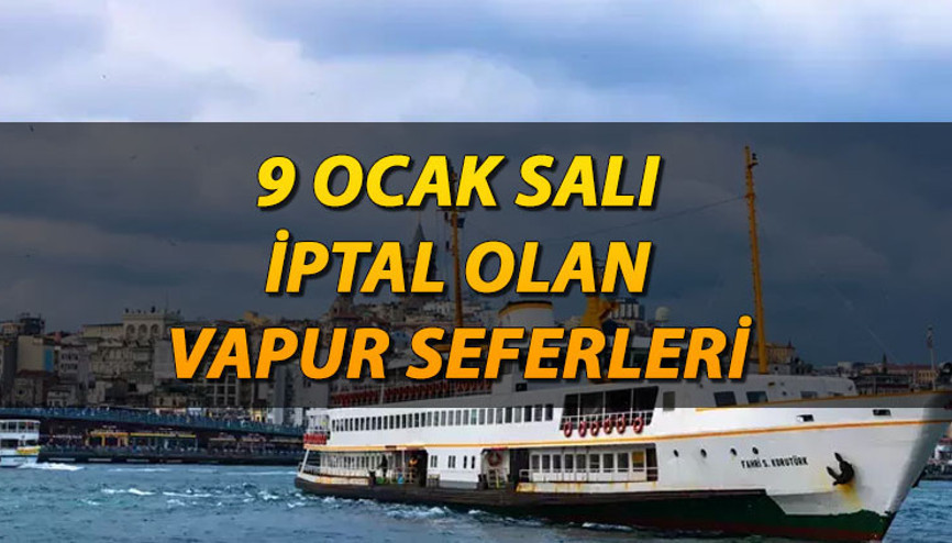 Vapur Seferleri iptal mi oldu, 9 Ocak Salı: Son dakika hangi vapur seferleri iptal oldu İDO, BUDO ve Şehir Hatları’ndan açıklama Vapur Seferleri iptal mi oldu, 9 Ocak Salı: Son dakika hangi vapur seferleri iptal oldu İDO, BUDO ve Şehir Hatları’ndan açıklama