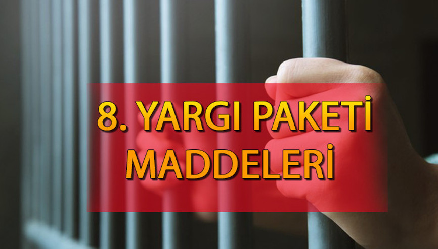 8. yargı paketi maddeleri son durum 2024 | Yargı paketi mahkumlara genel af çıkacak mı, infaz düzenlemesi olacak mı İşte 8. yargı paketi içeriği
