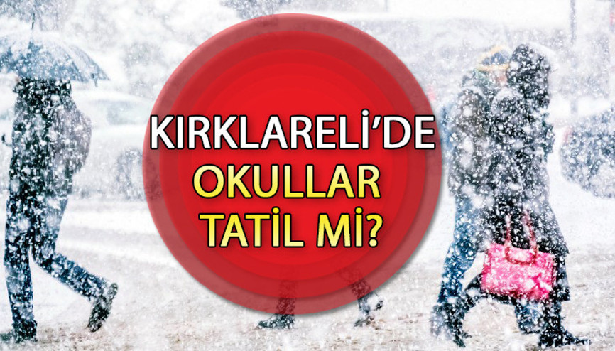 Kırklarelide okullar tatil mi Bugün (10 Ocak) Kırklareli de kar tatili olacak mı VALİLİK UYARDI Kırklarelide okullar tatil mi Bugün (10 Ocak) Kırklareli de kar tatili olacak mı VALİLİK UYARDI
