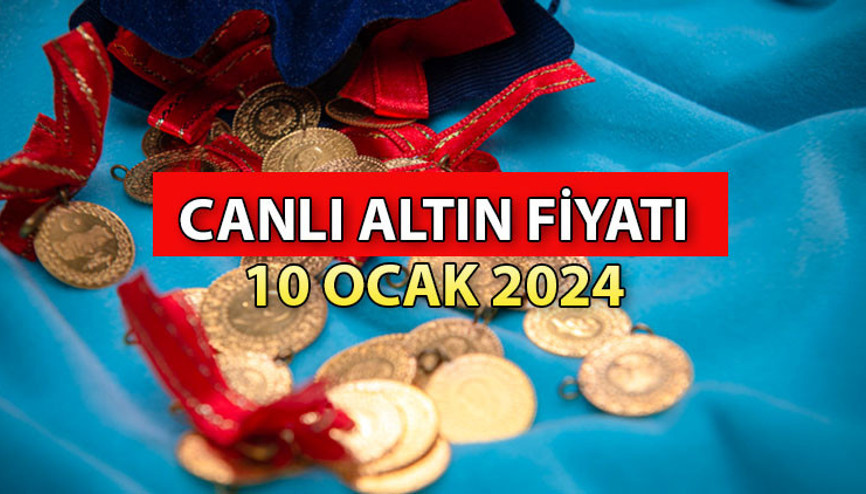Bugün gram altın, çeyrek altın ve yarım altın fiyatı ne kadar (10 Ocak canlı altın fiyatları)