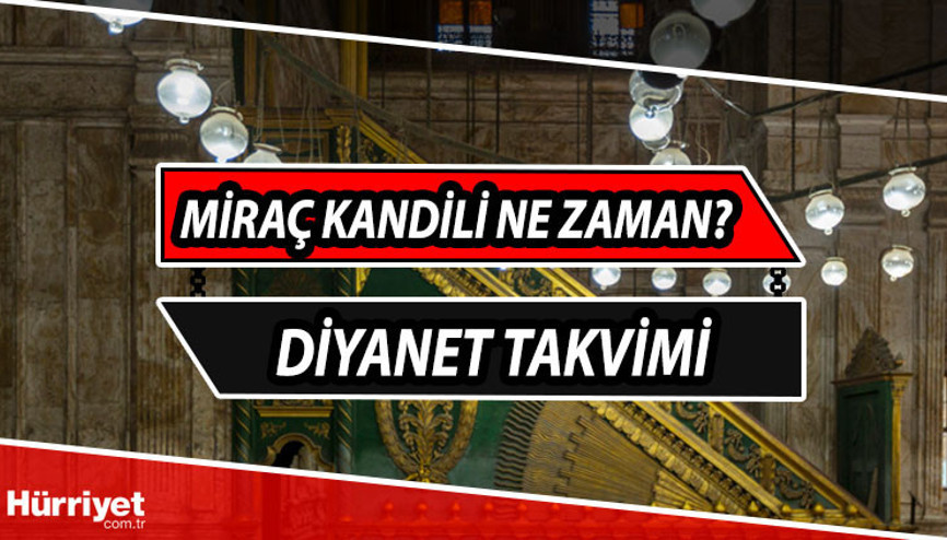 Miraç kandili ne zaman 2024, hangi ay idrak edilecek Diyanet dini günler takvimi Miraç kandili ne zaman 2024, hangi ay idrak edilecek Diyanet dini günler takvimi