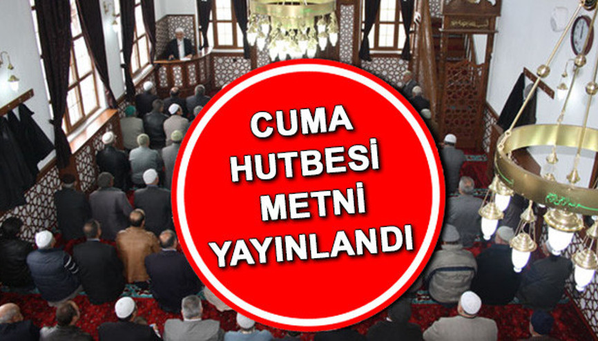CUMA HUTBESİ KONUSU 12 OCAK 2024 | Bu haftanın Cuma hutbesi konusu belli oldu İşte Diyanet Cuma Hutbesi PDF metni...