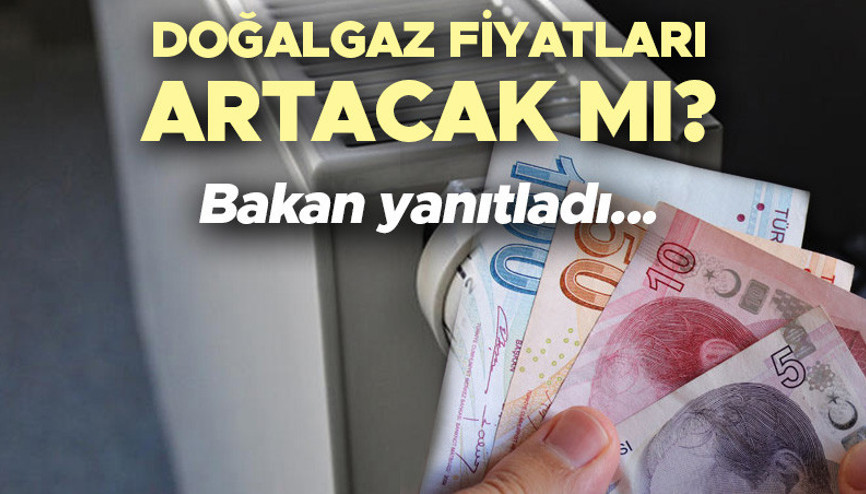 Doğalgaz fiyatları artacak mı, zam yapılacak mı Bakan Bayraktar CNN Türk canlı yayınında açıkladı